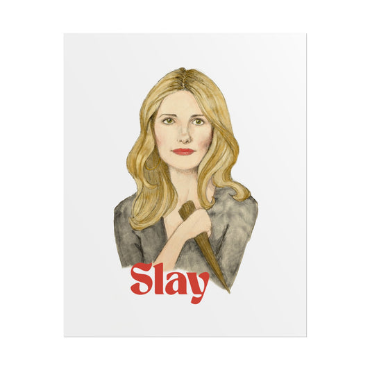 Slay Buffy the Vampire Slayer Print
