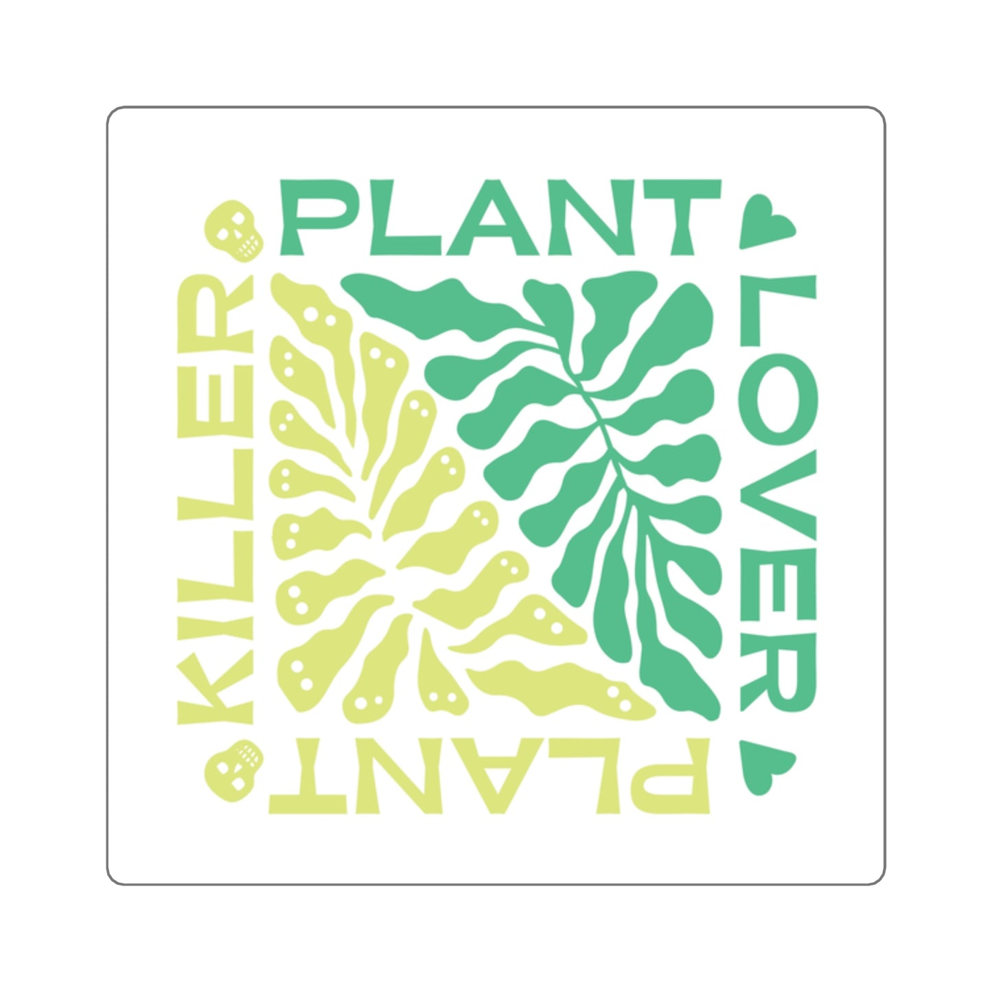 Plant Lover / Plant Killer Sticker